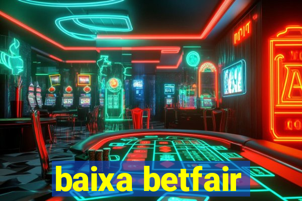 baixa betfair